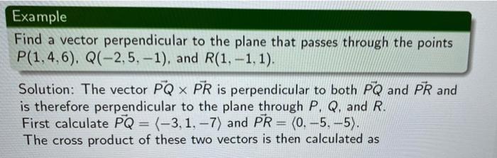 Solved Example Find A Vector Perpendicular To The Plane That Chegg