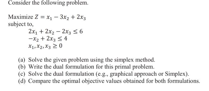 Solved Consider The Following Problem Maximize Chegg