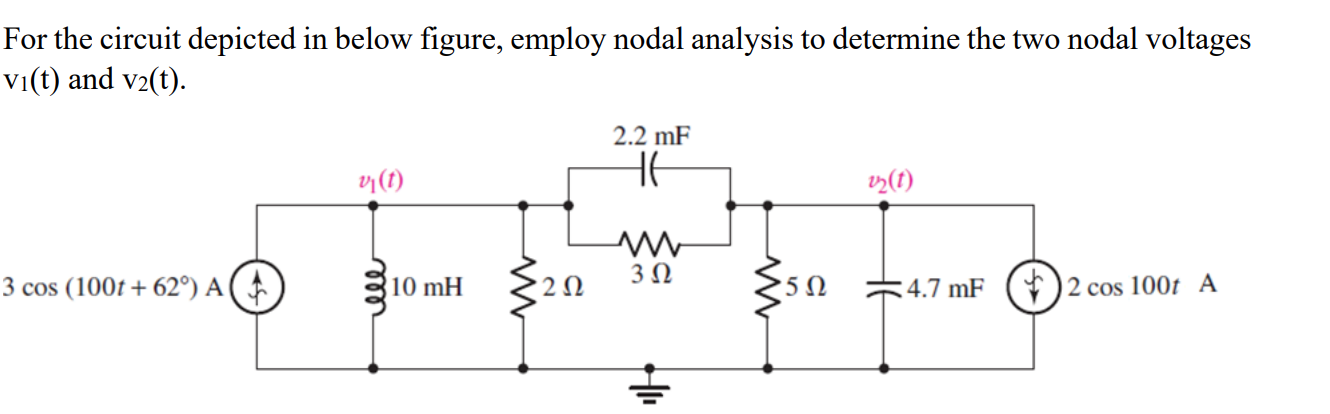 Solved For The Circuit Depicted In Below Figure Employ Chegg