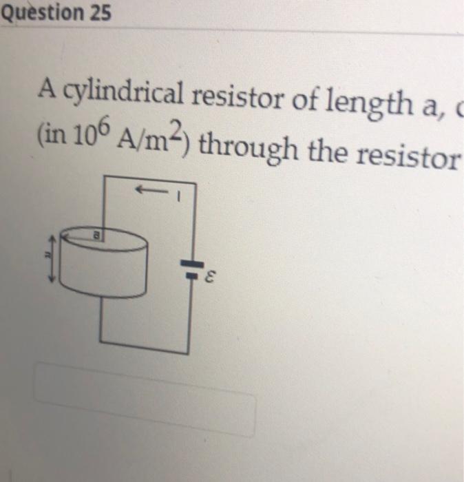 Solved A Cylindrical Resistor Of Length A Circular Chegg