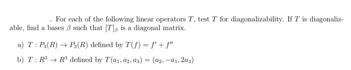 Solved For Each Of The Following Linear Operators T Test T Chegg