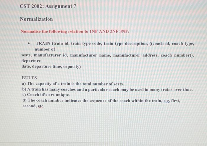 Solved CST 2002 Assignment 7 Normalization Normalise The Chegg