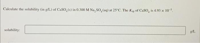 Solved Calculate The Solubility In G L Of Caso S In Chegg