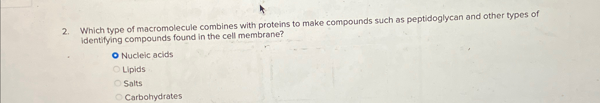 Solved Which Type Of Macromolecule Combines With Proteins To Chegg