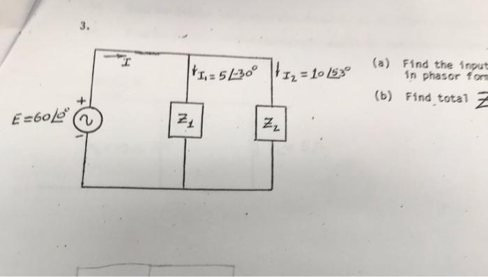 Solved A Find The Input Current I In Phasor Formb Find Chegg