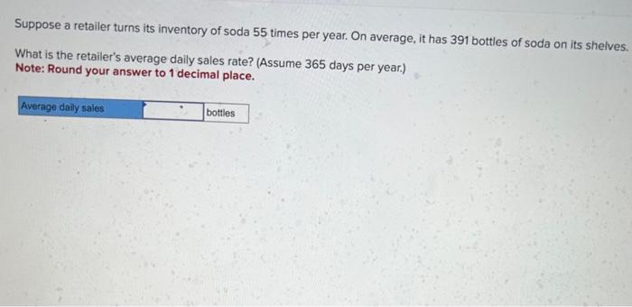 Solved Suppose A Retailer Turns Its Inventory Of Soda Chegg