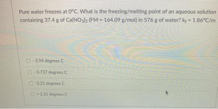 Solved Pure Water Freezes At 0C What Is The Chegg