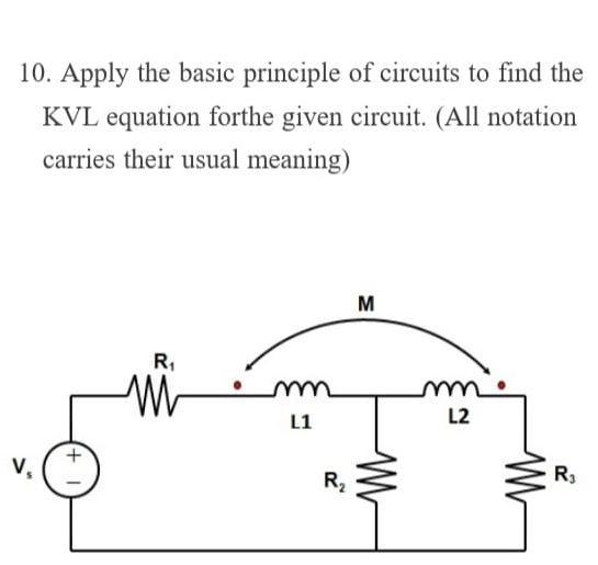 Apply The Basic Principle Of Circuits To Find The Kvl Chegg