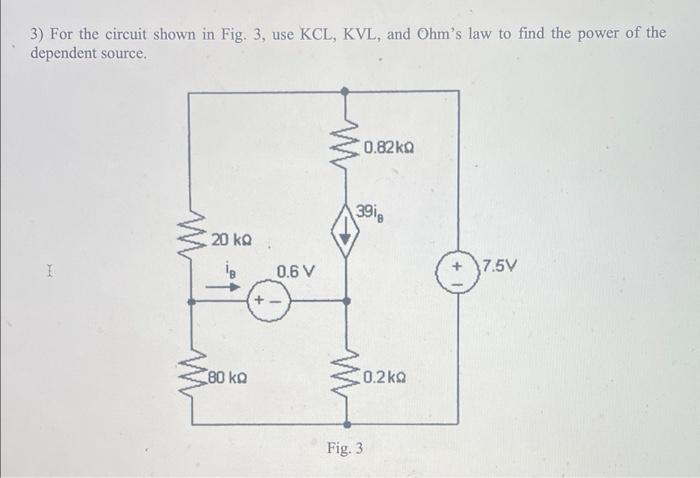 Solved For The Circuit Shown In Fig Use Kcl Kvl And Chegg