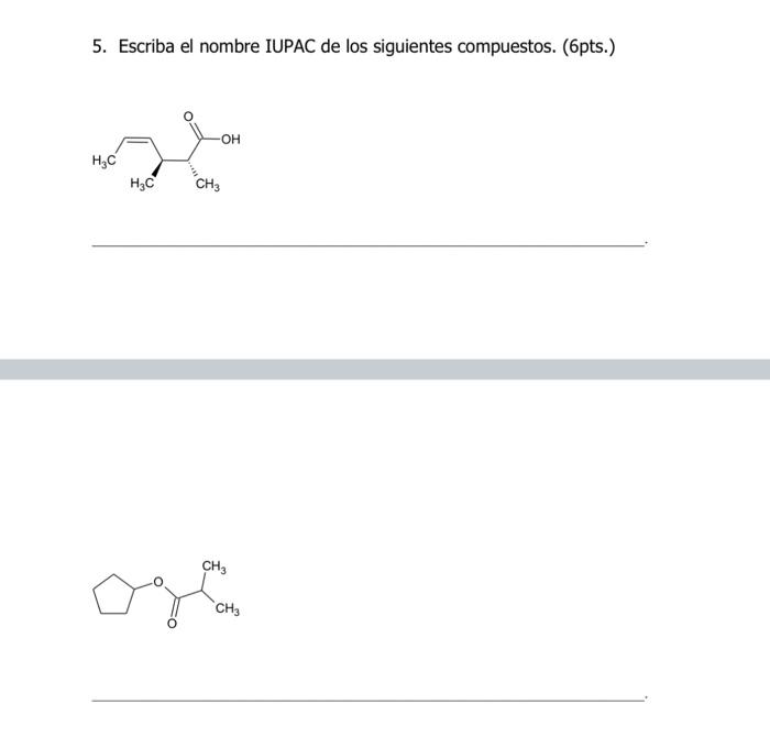 Solved Escriba El Nombre Iupac De Los Siguientes Chegg