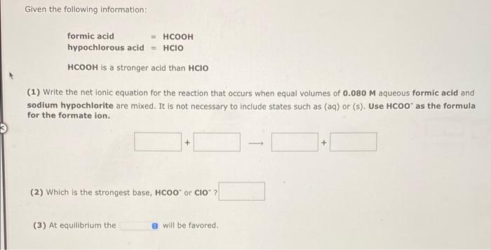 Solved Given The Following Information Formic Acid HCOOH Chegg