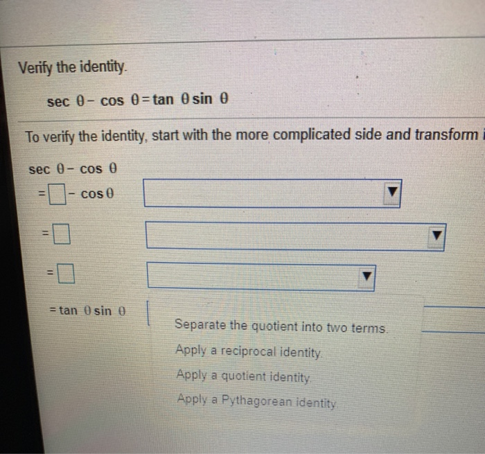 Solved Verify The Identity Sec 0 Cos 0 Tan 0 Sin 0 To Verily Chegg