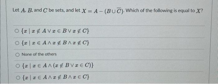 Solved Let A B And C Be Sets And Let X A BUC Which Chegg