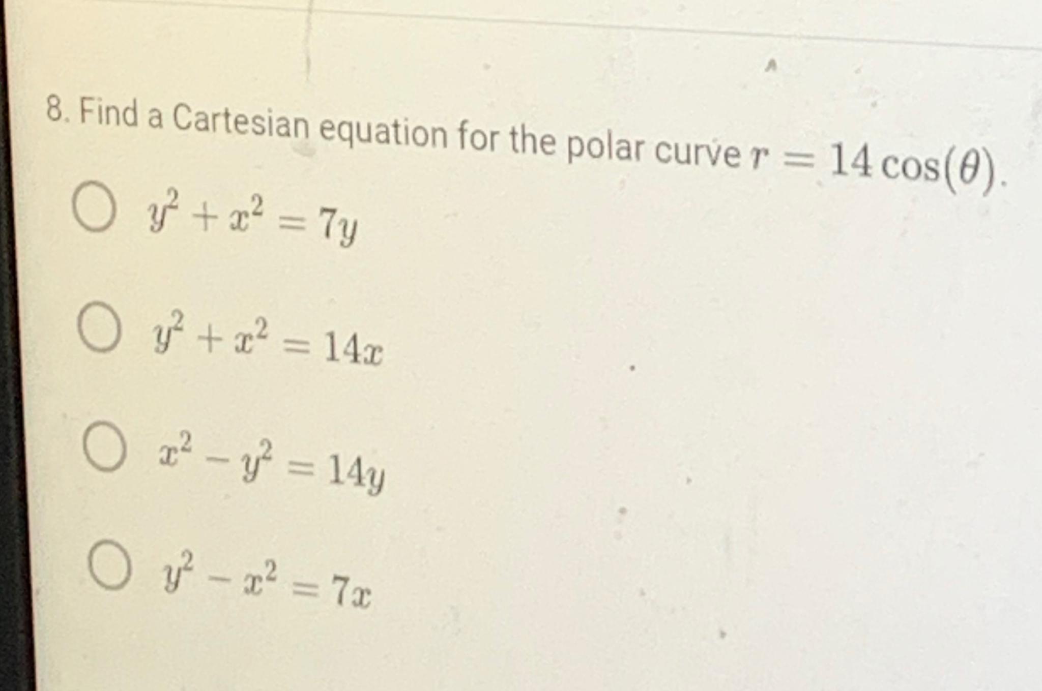 Solved Find A Cartesian Equation For The Polar Curve Chegg