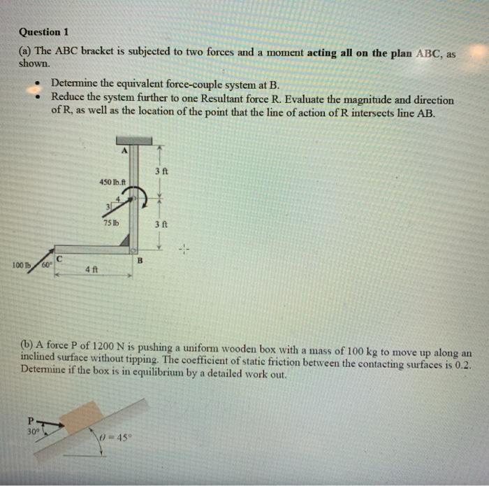 Solved Question A The Abc Bracket Is Subjected To Two Chegg