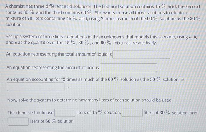 Solved A Chemist Has Three Different Acid Solutions The Chegg