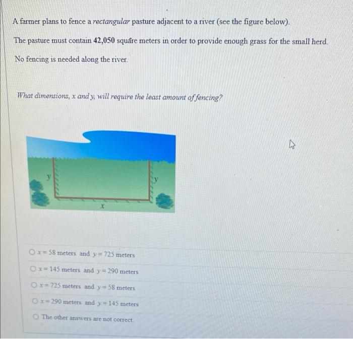 Solved A Farmer Plans To Fence A Rectangular Pasture Chegg