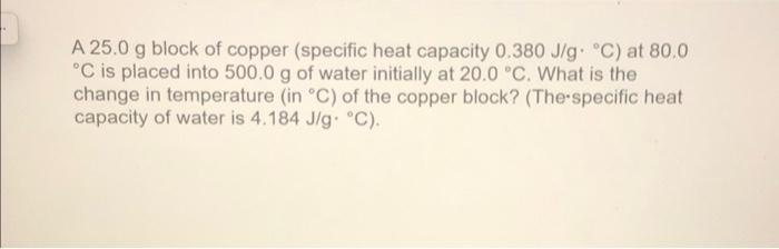 Solved A G Block Of Copper Specific Heat Capacity Chegg