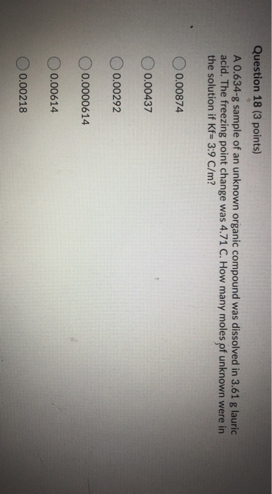 Solved Question 18 3 Points A 0 634 G Sample Of An Unknown Chegg