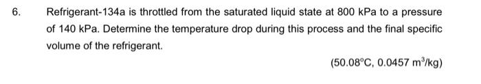 Solved Refrigerant A Is Throttled From The Saturated Chegg