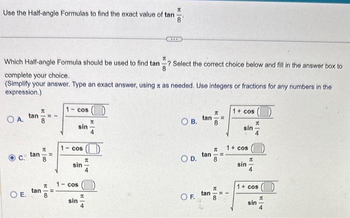 Solved Use The Half Angle Formulas To Find The Exact Value Chegg