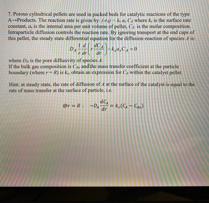 Solved 7 Porous Cylindrical Pellets Are Used In Packed Beds Chegg
