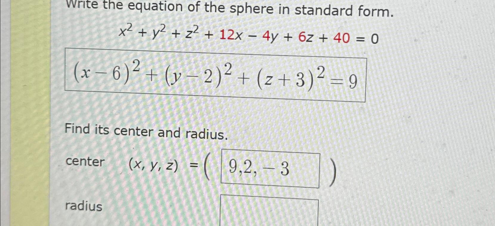 Solved Write The Equation Of The Sphere In Standard Chegg