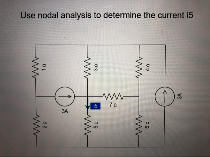 Solved Use Nodal Analysis To Determine The Current I5 10 30 Chegg