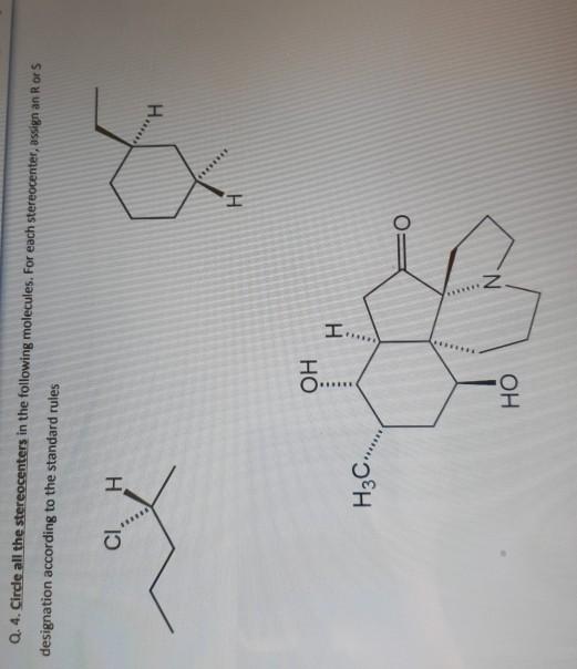 Solved Q 4 Circle All The Stereocenters In The Following Chegg