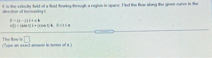 Solved F Is The Velocity Field Of A Fluid Flowing Through A Chegg