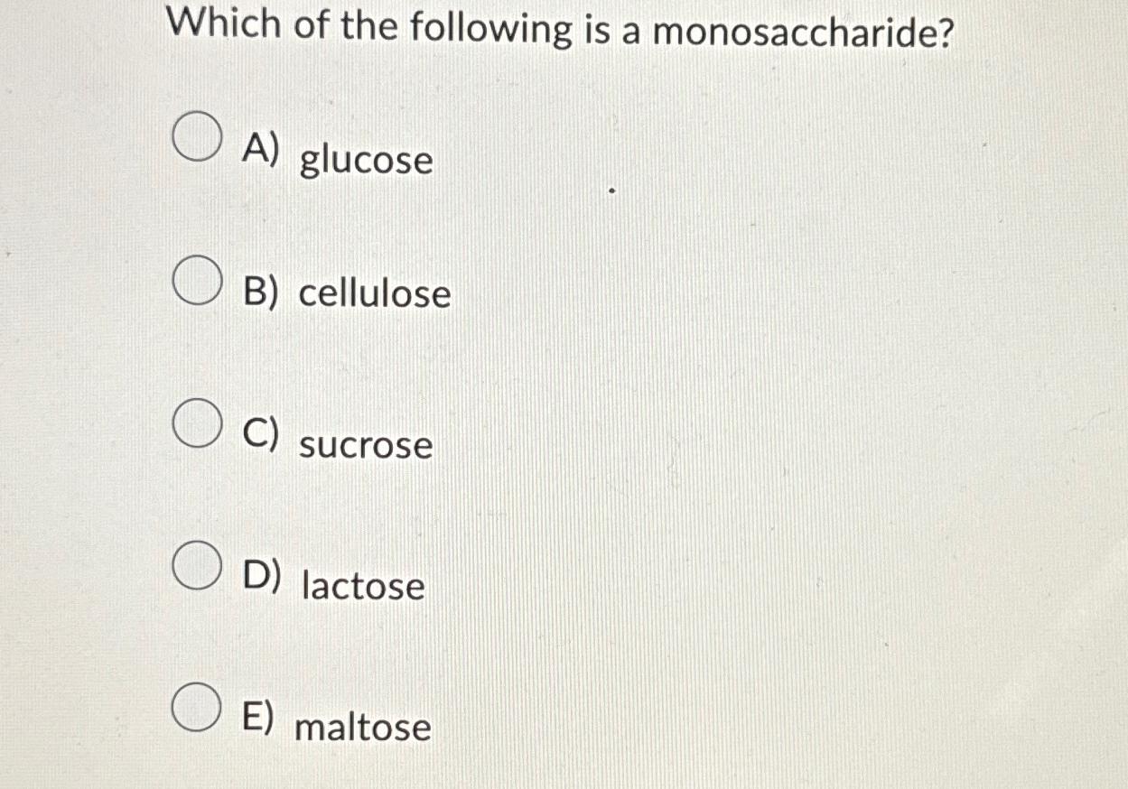 Solved Which Of The Following Is A Monosaccharide A Chegg