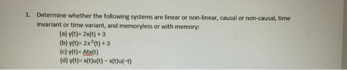 Solved 1 Determine Whether The Following Systems Are Linear Chegg