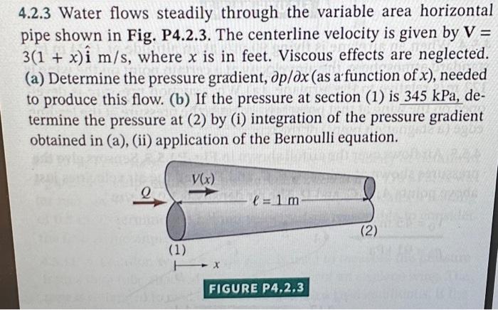 Solved 4 2 3 Water Flows Steadily Through The Variable Area Chegg