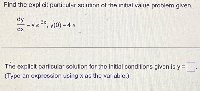 Solved Find The Explicit Particular Solution Of The Initial Chegg