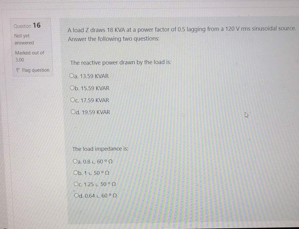 Solved Question Not Yet A Load Z Draws Kva At A Power Chegg