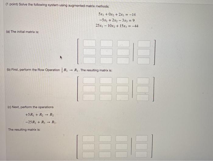 Solved Point Solve The Following System Using Augmented Chegg