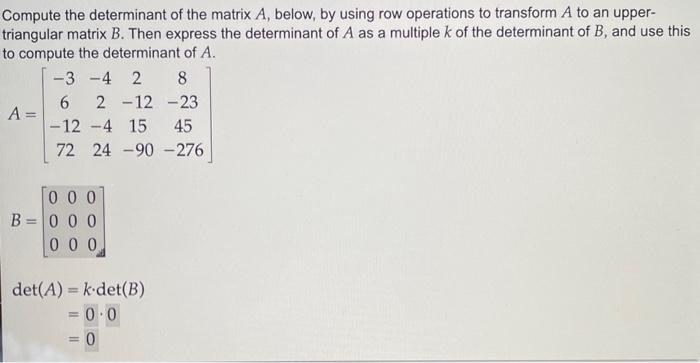 Solved Compute The Determinant Of The Matrix A Below By Chegg