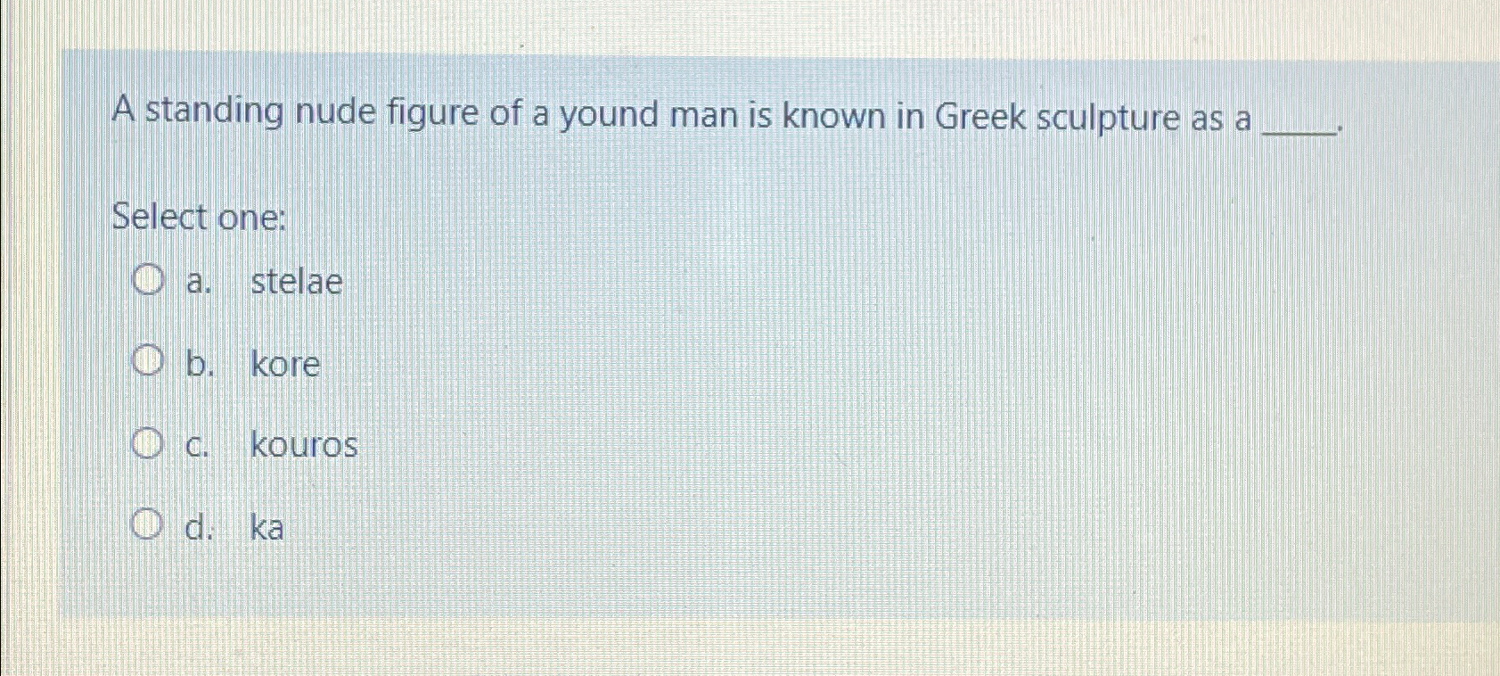 Solved A Standing Nude Figure Of A Yound Man Is Known In Chegg