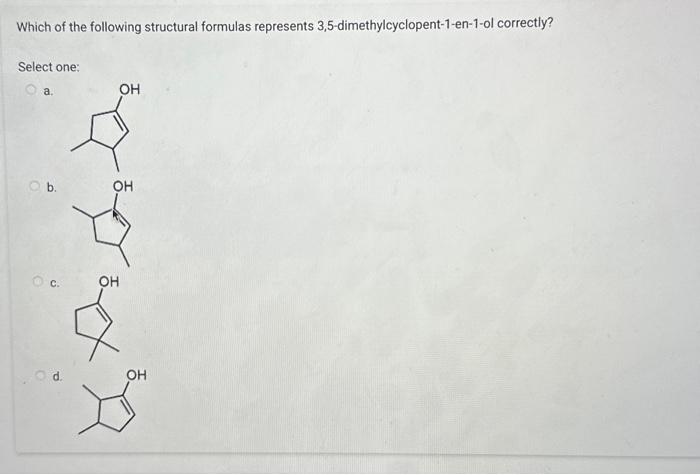 Solved Which Of The Following Structural Formulas Represents Chegg