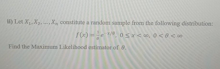 Solved Ii Let X X Xn Constitute A Random Sample Chegg