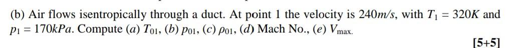 Solved B Air Flows Isentropically Through A Duct At Point Chegg