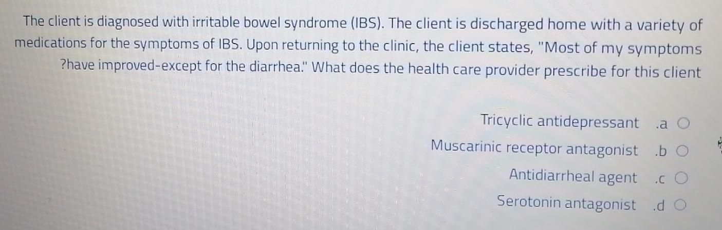 Solved The Client Is Diagnosed With Irritable Bowel Syndrome Chegg