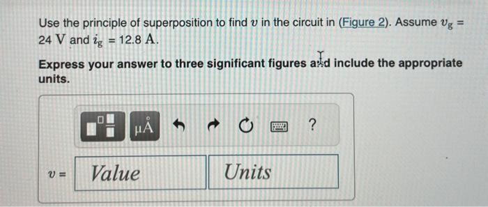 Solved Use The Principle Of Superposition To Find Vo In The Chegg