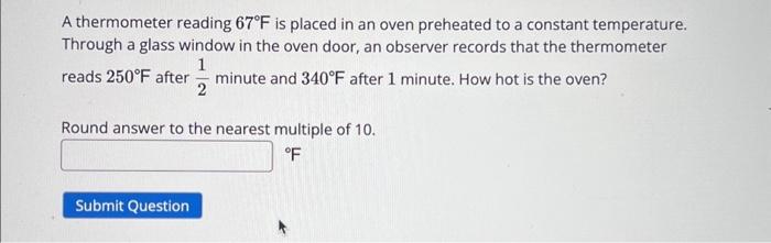 Solved A Thermometer Reading F Is Placed In An Oven Chegg