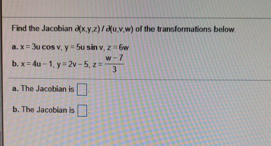 Solved Find The Jacobian X Y Z D U V W Of The Chegg