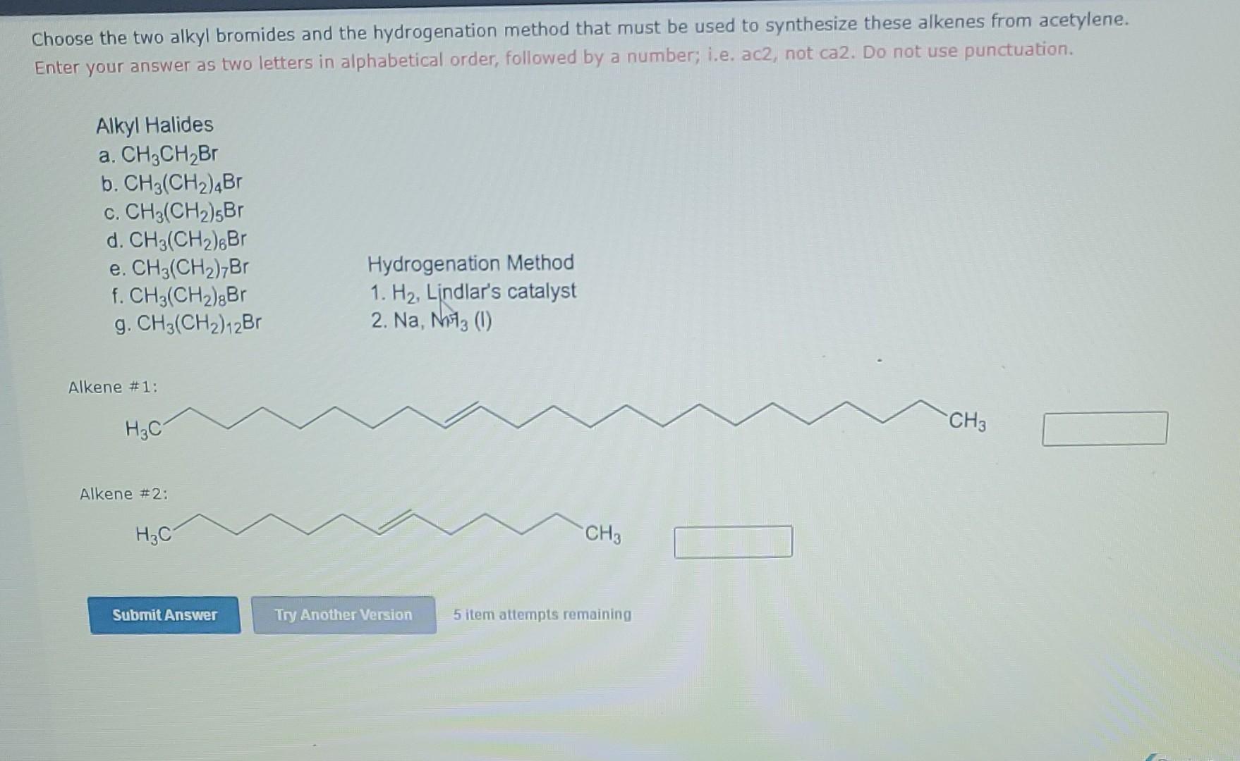 Solved Choose The Two Alkyl Bromides And The Hydrogenation Chegg