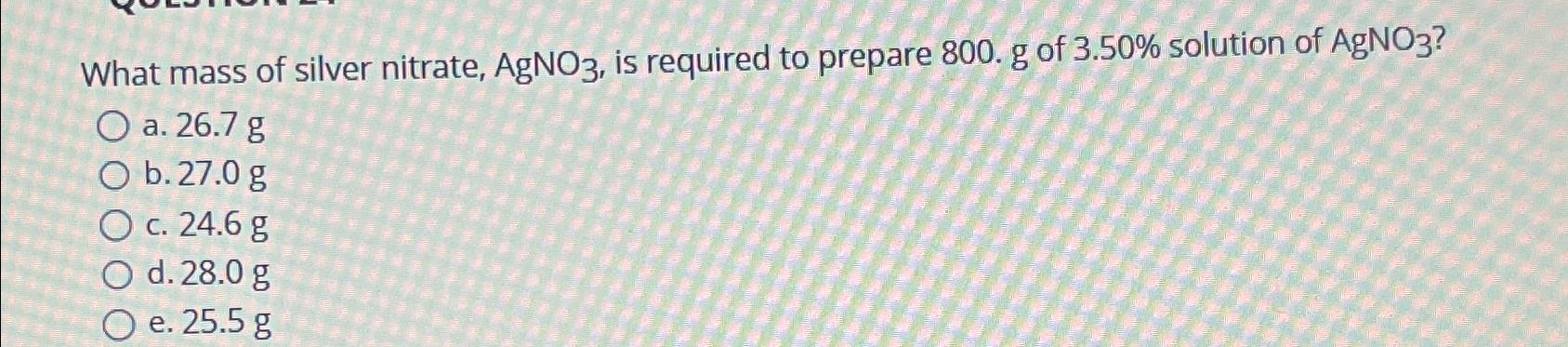 What Mass Of Silver Nitrate AgNO 3 Is Required To Chegg