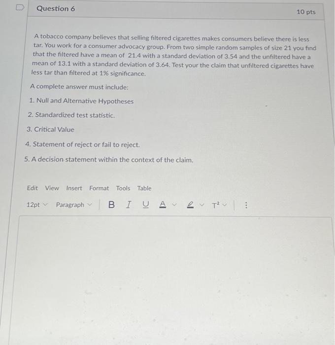 Solved Question Pts A Tobacco Company Believes That Chegg