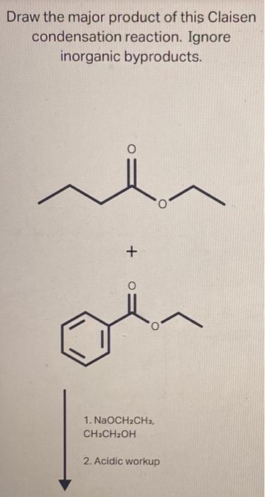 Solved Draw The Major Product Of This Claisen Condensation Chegg