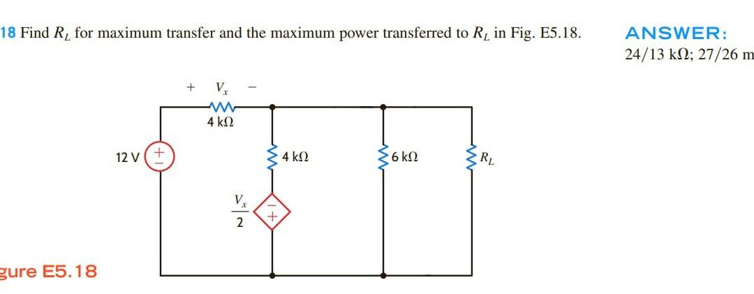 Solved 18 Find RL For Maximum Transfer And The Maximum Power Chegg